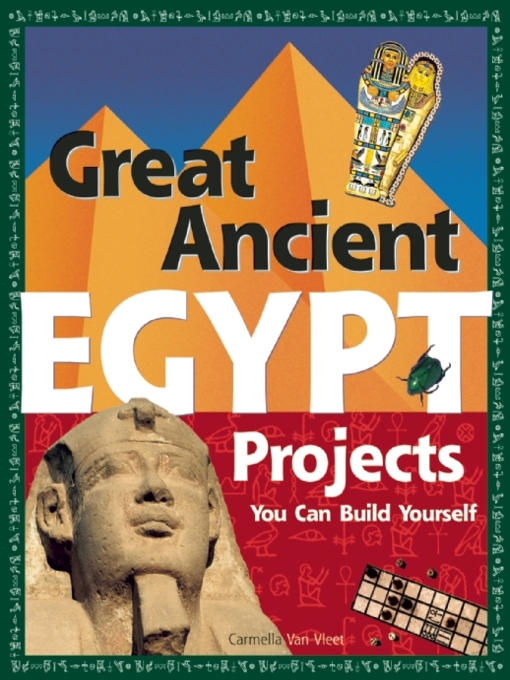 Title details for Great Ancient EGYPT Projects by Carmella Van Vleet - Available